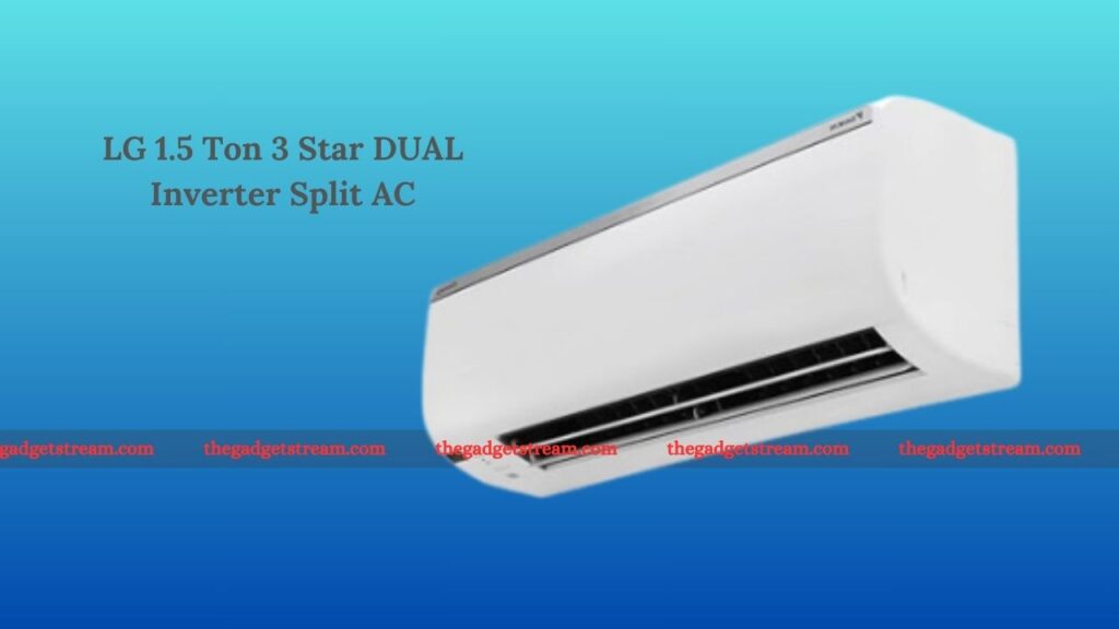 LG AC, LG dual inverter air conditioner, LG ac 1.5 ton price