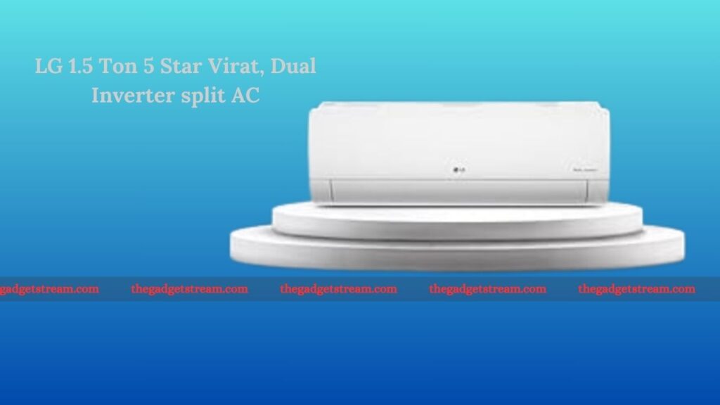 LG AC, LG dual inverter air conditioner, LG ac 1.5 ton price