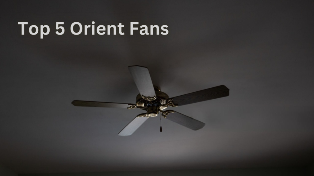 Orient fan, orient fan price, orient ceiling fan