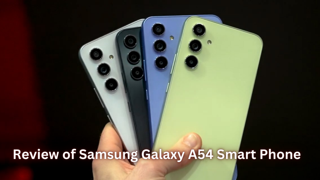 Review of Samsung Galaxy A54 Smart Phone