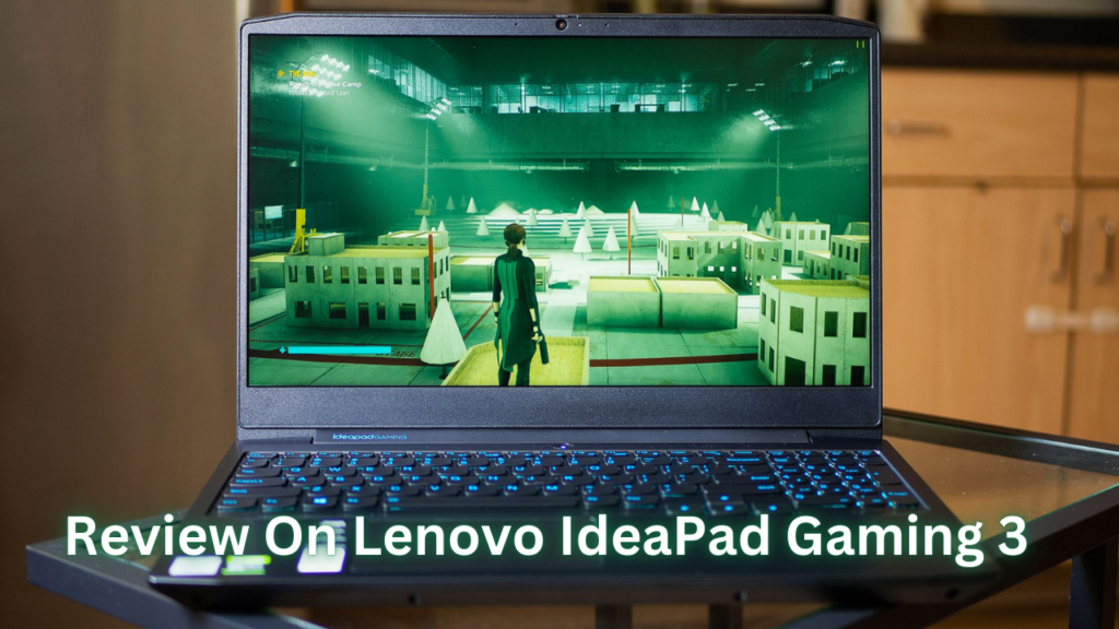 Review On Lenovo IdeaPad Gaming 3