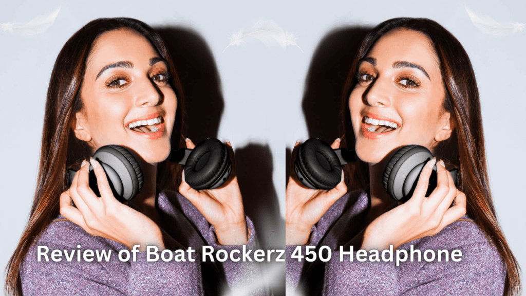 Review of Boat Rockerz 450 Headphones