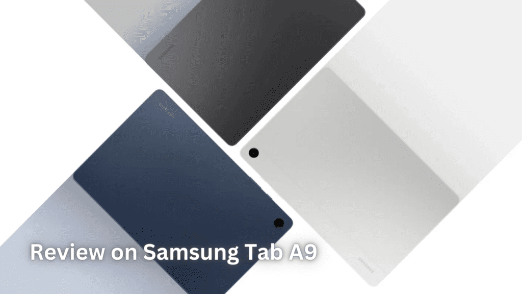 Review of Samsung Tab A9 Tab