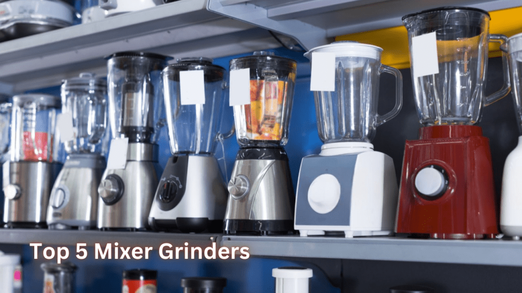 Top 5 Best Mixer Grinder in India